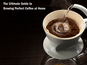 The Ultimate Guide to Brewing Perfect Coffee at Home (No Barista Skills Required)